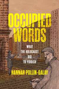 Occupied Words : What the Holocaust Did to Yiddish (Jewish Culture and Contexts)