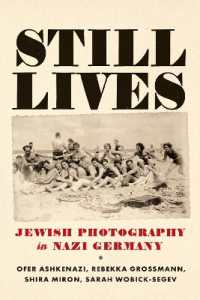 Still Lives : Jewish Photography in Nazi Germany (Jewish Culture and Contexts)