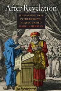 After Revelation : The Rabbinic Past in the Medieval Islamic World (Jewish Culture and Contexts)