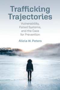 Trafficking Trajectories : Vulnerability, Failed Systems, and the Case for Prevention (Pennsylvania Studies in Human Rights)