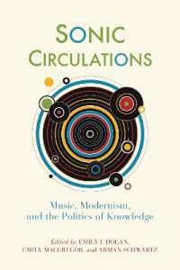 Sonic Circulations : Music, Modernism, and the Politics of Knowledge (Sound in History)