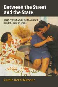 Between the Street and the State : Black Women's Anti-Rape Activism Amid the War on Crime (Politics and Culture in Modern America)