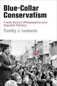 Blue-Collar Conservatism : Frank Rizzo's Philadelphia and Populist Politics (Politics and Culture in Modern America)