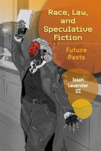 Race, Law, and Speculative Fiction : Future Pasts