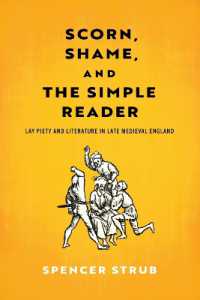 Scorn, Shame, and the Simple Reader : Lay Piety and Literature in Late Medieval England (The Middle Ages Series)
