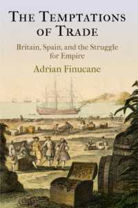 The Temptations of Trade : Britain, Spain, and the Struggle for Empire (The Early Modern Americas)