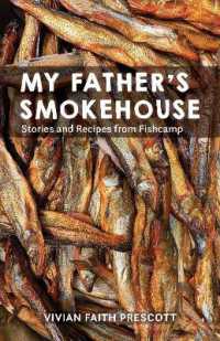My Father's Smokehouse : Life at Fishcamp in Southeast Alaska
