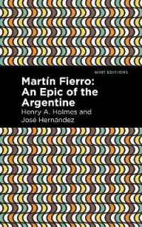 Martn Fierro : An Epic of the Argentine (Mint Editions)