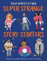 Super Strange Story Starters (Totally Weird Activity Books)