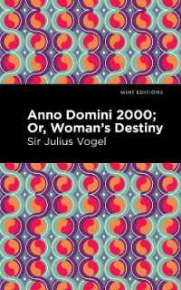 Anno Domini 2000 : Or, Woman's Destiny (Mint Editions)