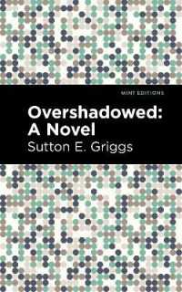 Overshadowed : A Novel (Mint Editions)
