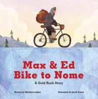Max and Ed Bike to Nome : A Gold Rush Story