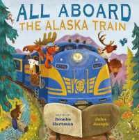 All Aboard the Alaska Train -- Hardback