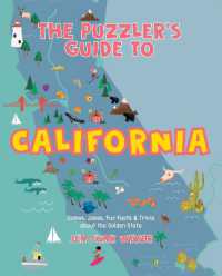 The Puzzler's Guide to California : Games, Jokes, Fun Facts & Trivia about the Golden State (The Puzzler's Guides)