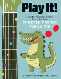 Play It! Children's Songs for Guitar : A Superfast Way to Learn Awesome Songs on Your Guitar (Play It!)