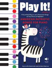 Play It! American Patriotic Songs for Piano : A Superfast Way to Learn Awesome Songs on Your Piano or Keyboard (Play It!)
