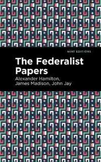 The Federalist Papers (Mint Editions)