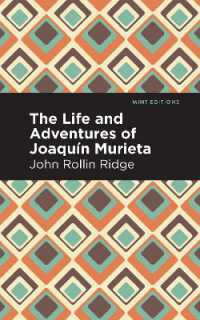 The Life and Adventures of Joaqun Murieta (Mint Editions)