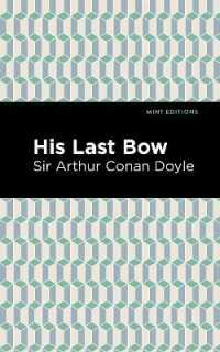 His Last Bow : Some Reminiscences of Sherlock Holmes (Mint Editions)