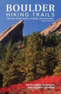 Boulder Hiking Trails, 5th Edition : The Best of the Plains, Foothills, and Mountains （5TH）