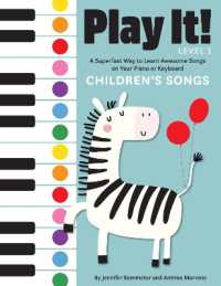 Play It! Children's Songs : A Superfast Way to Learn Awesome Songs on Your Piano or Keyboard (Play It!)