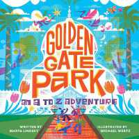 Golden Gate Park, an a to Z Adventure