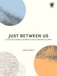 Just between Us : A Couple's Guided Journal for Building the Life You Want (Resiliency Guides)