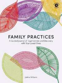 Family Practices : A Guided Journal of Togetherness and Discovery with Your Loved Ones (Resiliency Guides)