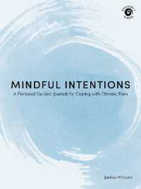 Mindful Intentions : A Personal Guided Journal for Coping with Chronic Pain (Resiliency Guides)