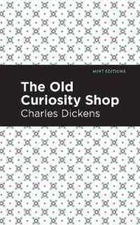 The Old Curiosity Shop (Mint Editions)