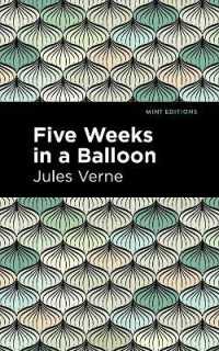 Five Weeks in a Balloon (Mint Editions)