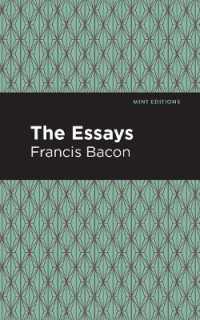 The Essays: Francis Bacon (Mint Editions)