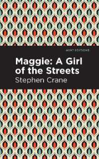 Maggie : A Girl of the Streets and Other Tales of New York (Mint Editions)