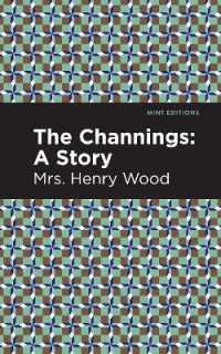 The Channings : A Story (Mint Editions)