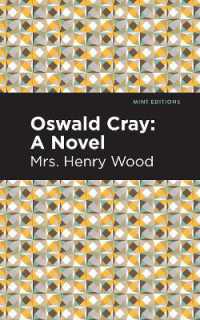 Oswald Cray : A Novel (Mint Editions)