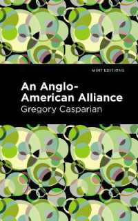 An Anglo-American Alliance : A Serio-Comic Romance and Forecast of the Future (Mint Editions)
