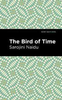 The Bird of Time : Songs of Life, Death & the Spring (Mint Editions)