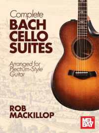 Complete Bach Cello Suites : Arranged for Plectrum-Style Guitar
