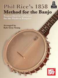 Phil Rice's 1858 Method for the Banjo : Transcribed in Tablature for the Modern Banjoist
