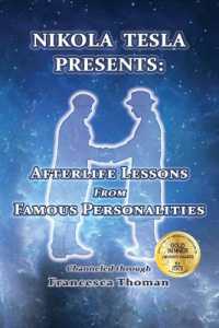 Nikola Tesla Presents : Afterlife Lessons from Famous Personalities