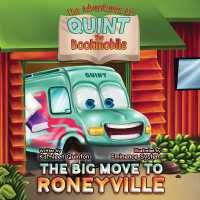 The Adventures of Quint the Bookmobile : The Big Move to Roneyville (Adventures of Quint the Bookmobile)