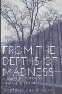 From the Depths of Madness : A Journey through Mental Illness