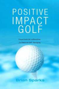 Positive Impact Golf : Eingearbeitet Die Weltberühmte 'Dans du Golf' Bewegung （German Version）