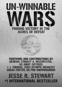 Un-Winnable Wars : Finding Victory in the Ashes of Defeat