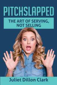 Pitchslapped : The Art of Serving, Not Selling