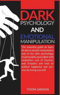 Dark Psychology and Emotional Manipulation : The essential guide to learn all about mental manipulation and of the dark psychology, of personality associated with motivation and of Psychics and Empaths and how to achieve happiness and success by lovi