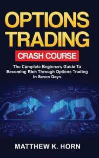 Options Trading Crash Course : The Complete Beginners Guide to Becoming Rich through Options Trading in 7 Days