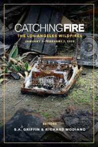 Catching Fire: The Los Angeles Wildfires : January 5 thru February 1, 2025