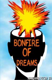 Bonfire of Dreams : Beware the Bonfire