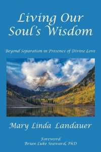 Living Our Soul's Wisdom : Beyond Separation in Presence of Divine Love